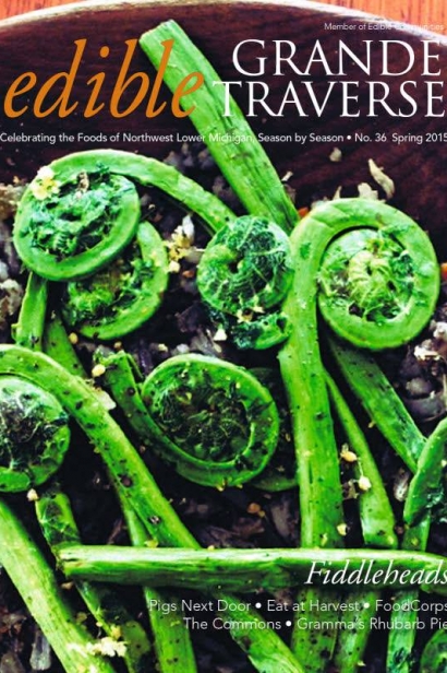 Edible Grande Traverse, Cover #36, Spring 2015 Issue